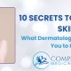 10 Secrets to Flawless Skin