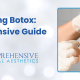 Understanding Botox A Comprehensive Guide